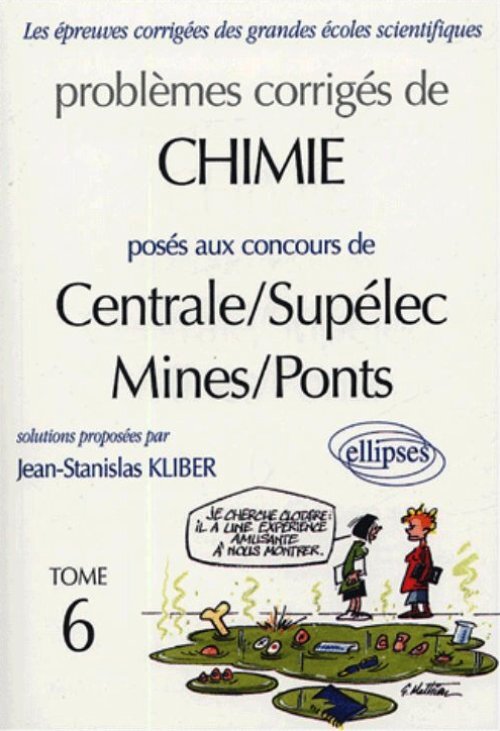 Chimie Centrale/Supélec et Mines/Ponts 2001-2002 - Tome 6