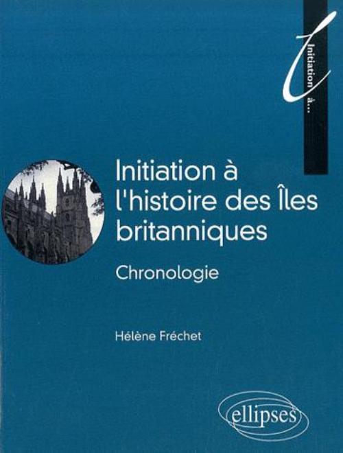 Initiation à l'histoire des Îles britanniques