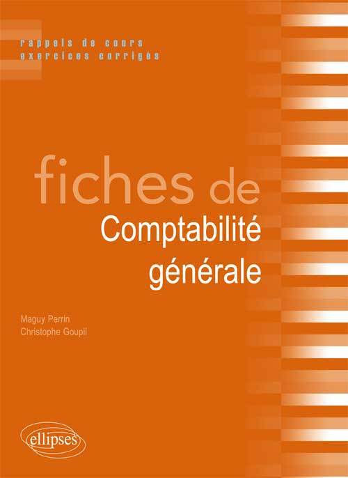 Fiches de Comptabilité générale. Rappels de cours et exercices corrigés