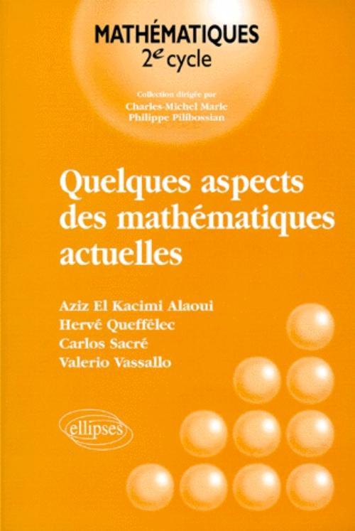 Quelques aspects des mathématiques actuelles