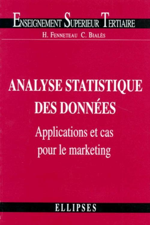 Analyse statistique des données : applications et cas pour le marketing