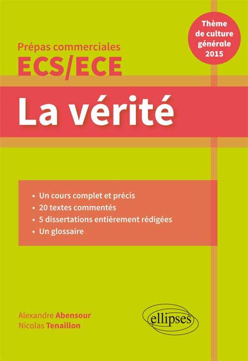 La vérité. Prépas commerciales ECS/ECE. Thème de culture générale 2015