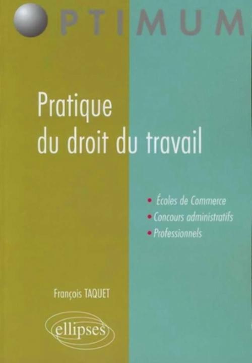 Pratique du droit du travail