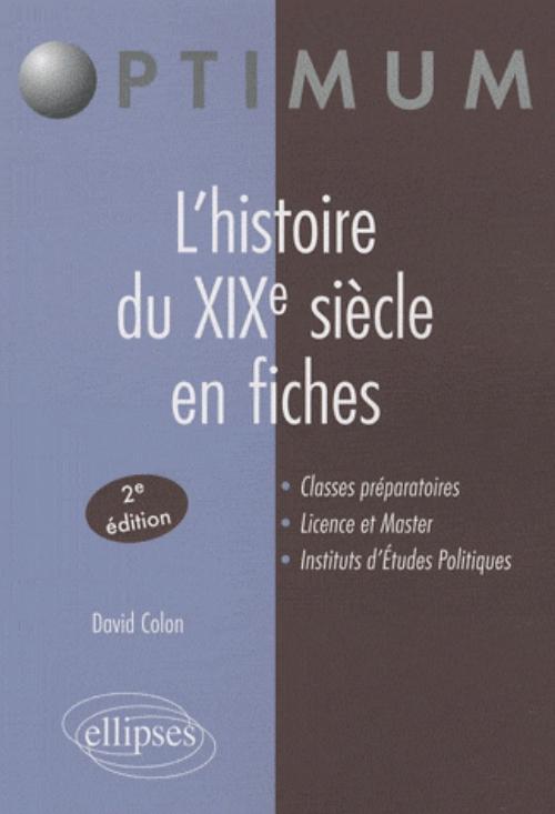 L'histoire du XIXe siècle en fiches - 2e édition