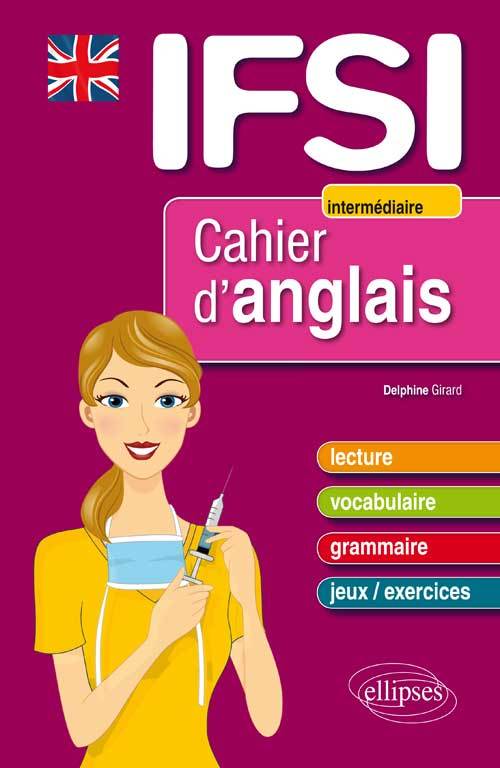 Cahier d’anglais pour les IFSI - Niveau 2 : intermédiaire
