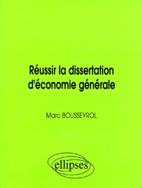 Réussir la dissertation d'économie générale
