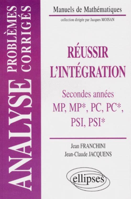 Réussir l'intégration - Problèmes corrigés