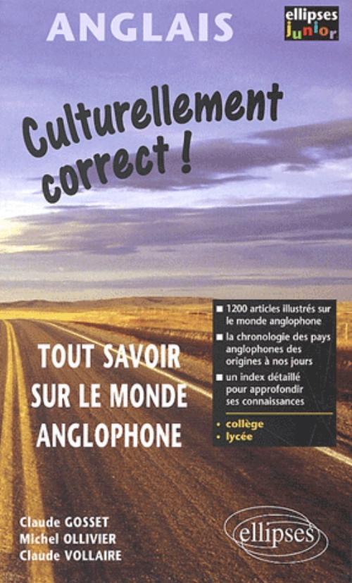 Culturellement correct ! Tout savoir sur le monde anglophone