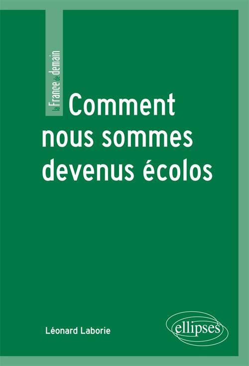 Comment nous sommes devenus écolos