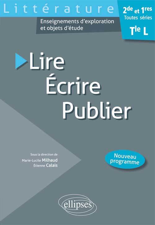 Lire-Ecrire-Publier – Littérature Terminale L