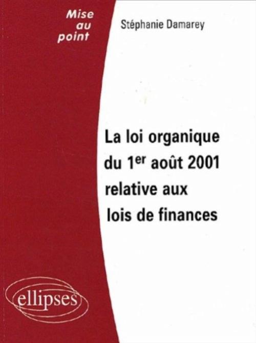 La loi organique du 1er août 2001 relative aux lois de finances