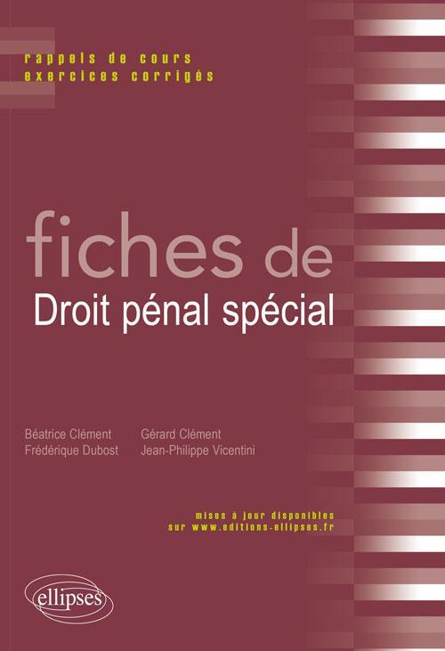 Fiches de droit pénal spécial. Rappels de cours et exercices corrigés