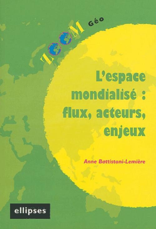 L'espace mondialisé : flux, acteurs, enjeux