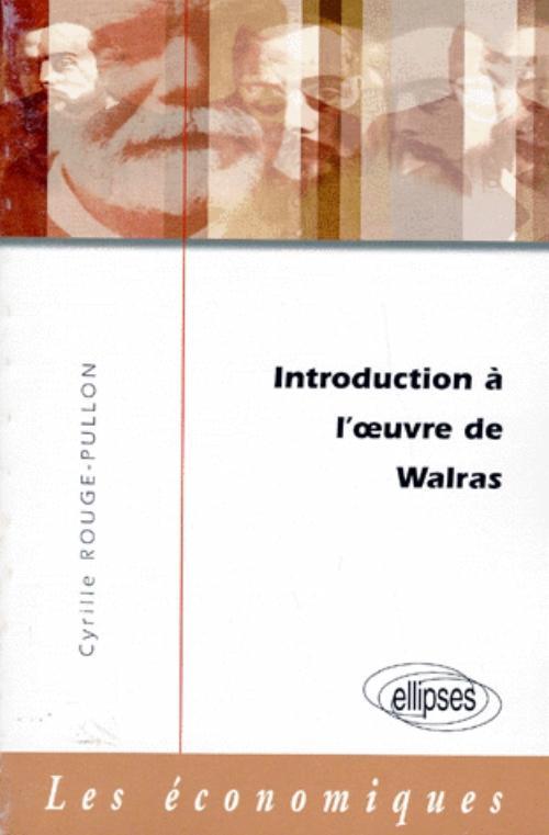 Introduction à l'oeuvre de Walras