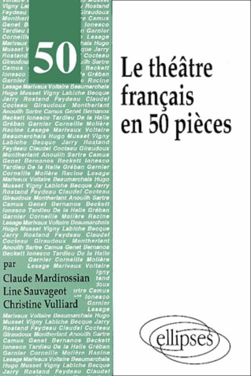 théâtre français en 50 pièces (Le)