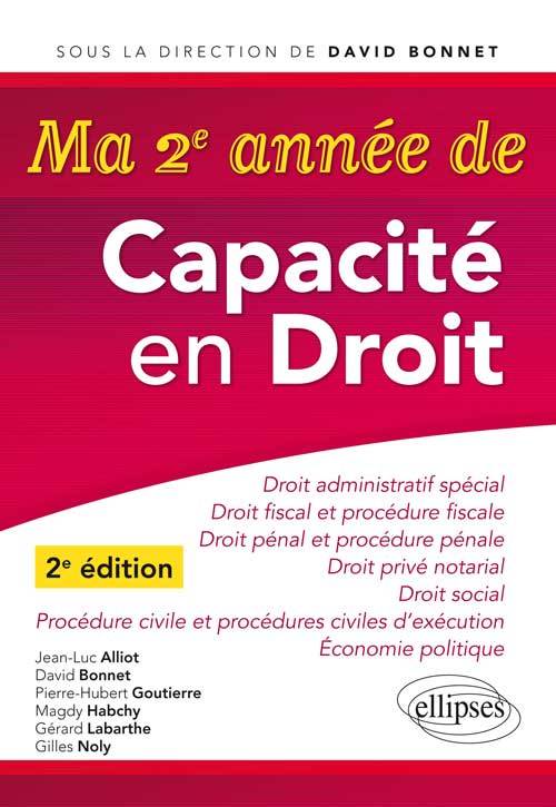 Ma 2e année de Capacité en Droit. Droit administratif spécial, Droit fiscal et procédure fiscale, Droit privé notarial, Droit pénal et procédure pénale, Droit social, Procédure civile et procédures civiles d’exécution, Economie politique - 2e édition