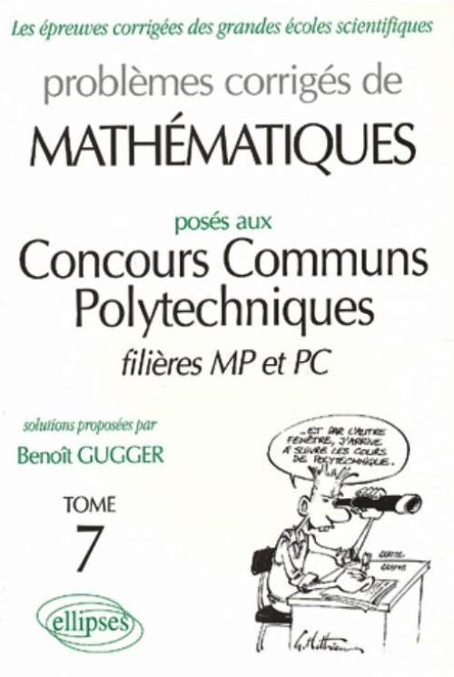 Mathématiques Concours communs polytechniques (CCP) 1995-1997 - Tome 7 - MP-PC