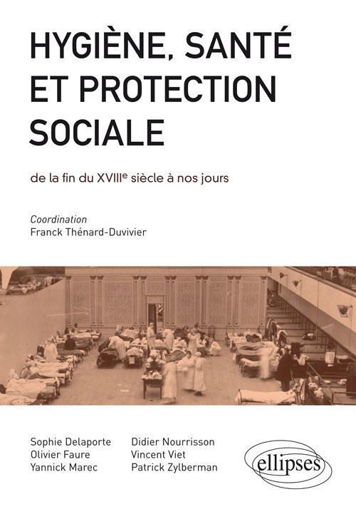Hygiène, santé et protection sociale de la fin du XVIIIe s aux lendemains de la Grande Guerre - concours ENS 2012