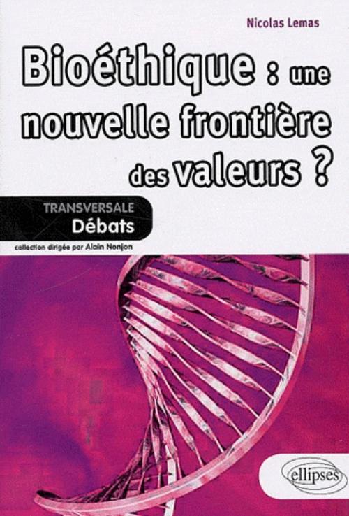 Bioéthique : une nouvelle frontière des valeurs ?