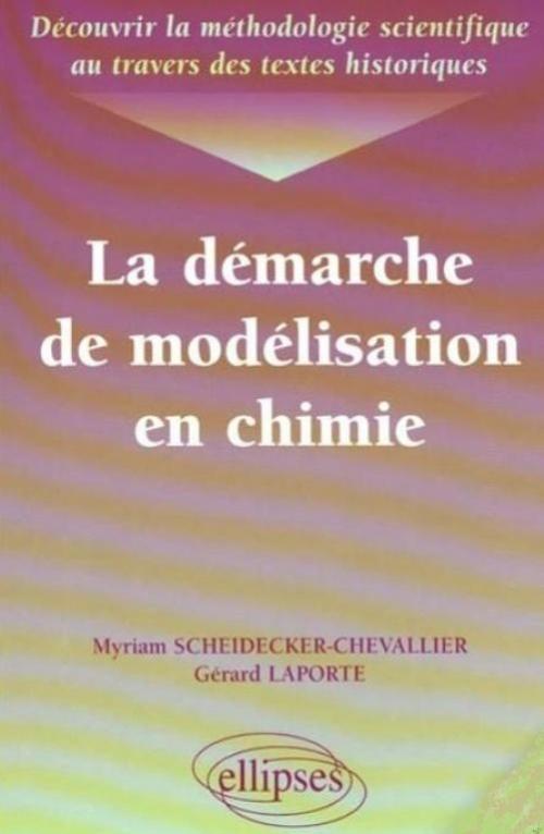 Découvrir la méthodologie scientifique au travers des textes historiques - La démarche de modélisation en chimie