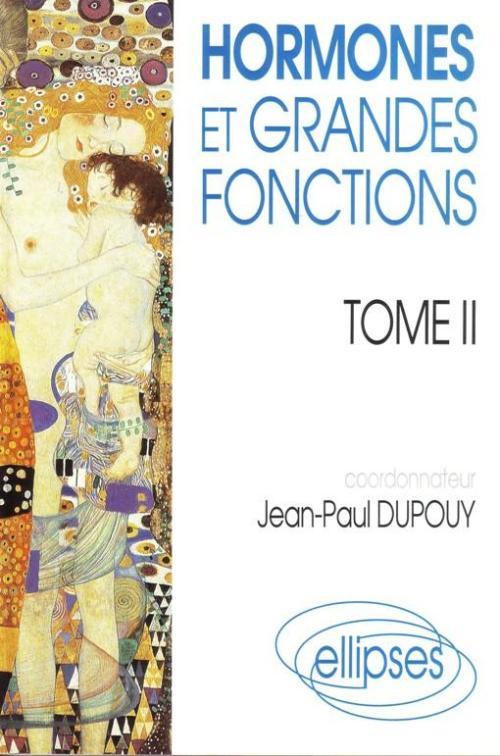 Hormones et grandes fonctions, tome 2