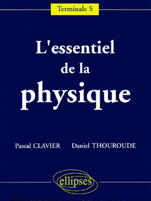 L'essentiel de la Physique - Terminale S