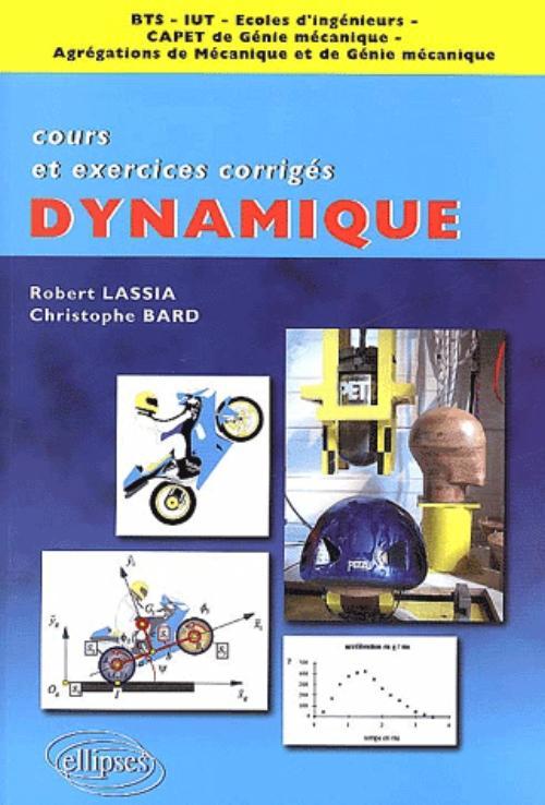 Dynamique - Cours et exercices corrigés
