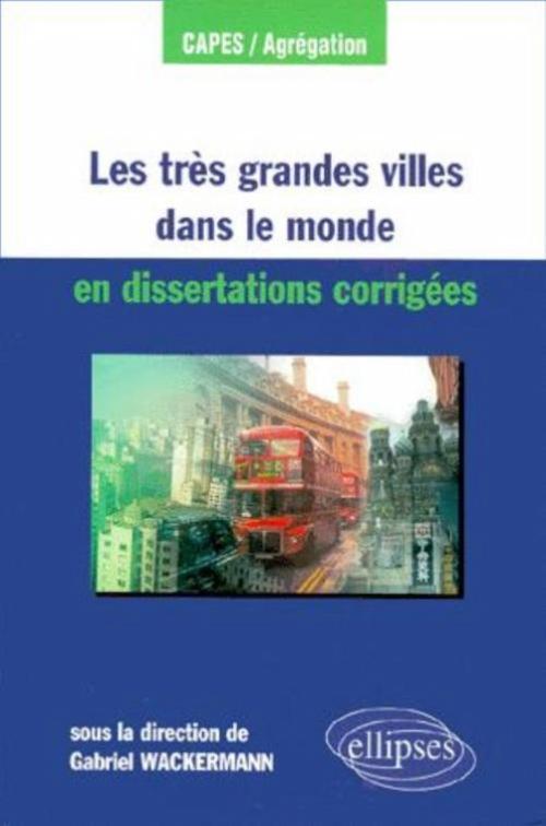 Les très grandes villes dans le monde en dissertations corrigées