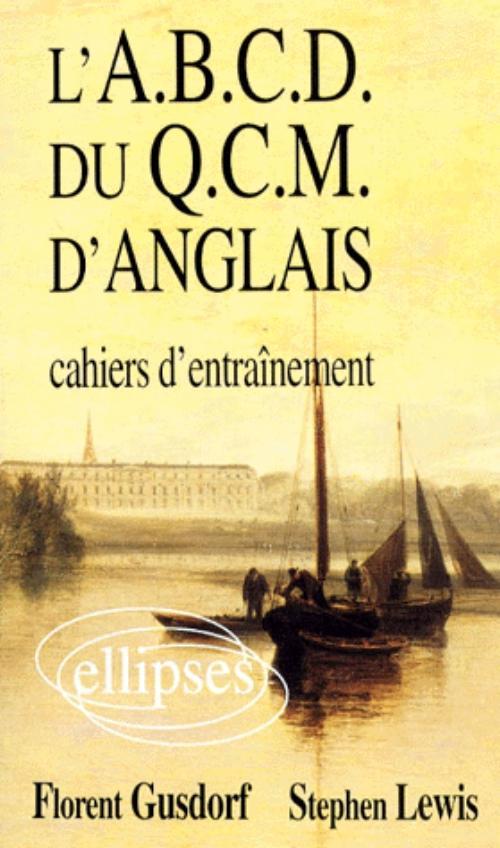 L'A.B.C.D. du Q.C.M. d'anglais - Cahiers d'entraînement