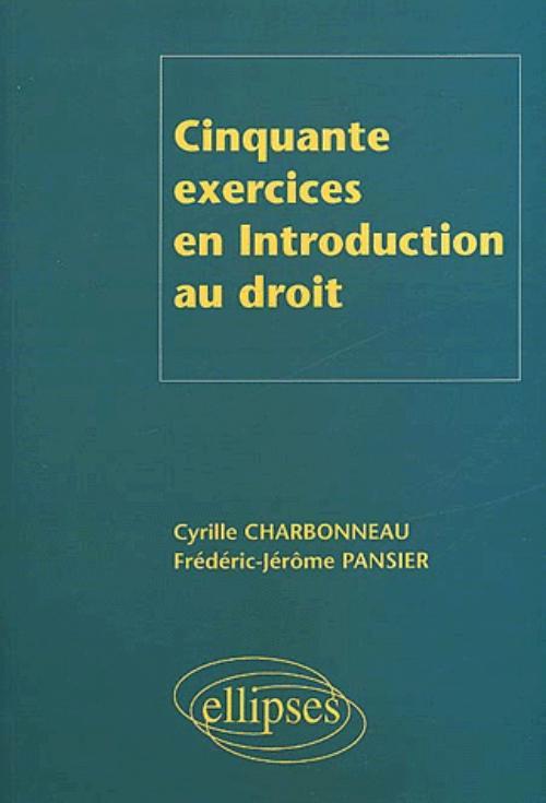 Cinquante exercices en introduction au droit
