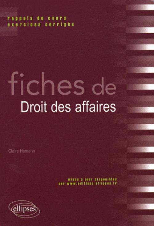 Fiches de droit des affaires. Rappels de cours et exercices corrigés