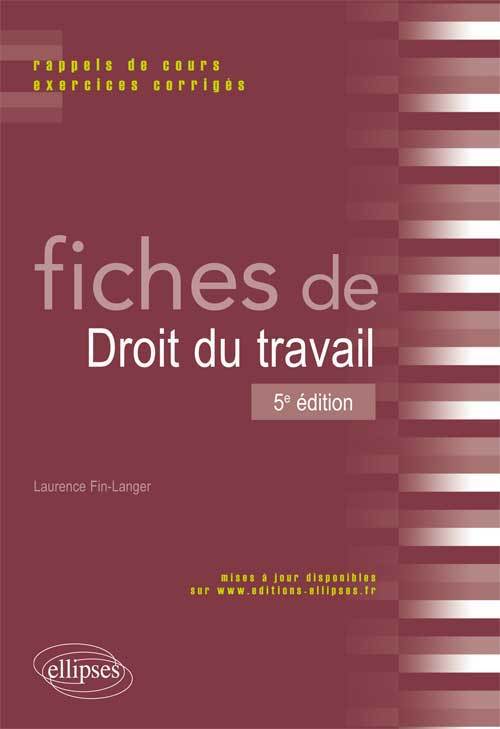 Fiches de Droit du travail. Rappels de cours et exercices corrigés. 5e édition