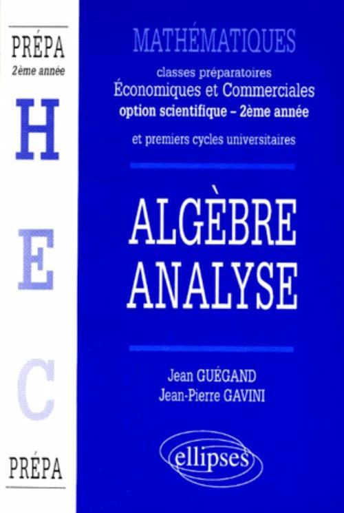 classes prépas économiques et commerciales - Algèbre  Analyse (2e année)
