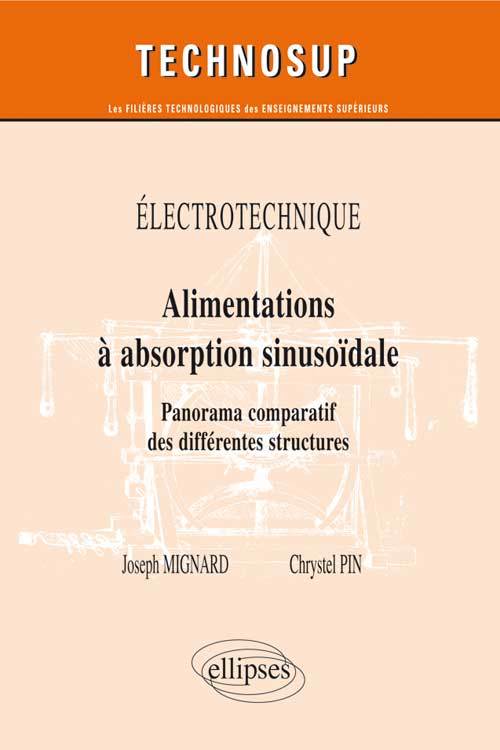 ELECTROTECHNIQUE - Alimentations a absorption sinusoïdale - Panorama comparatif des différentes structures  (Niveau B)