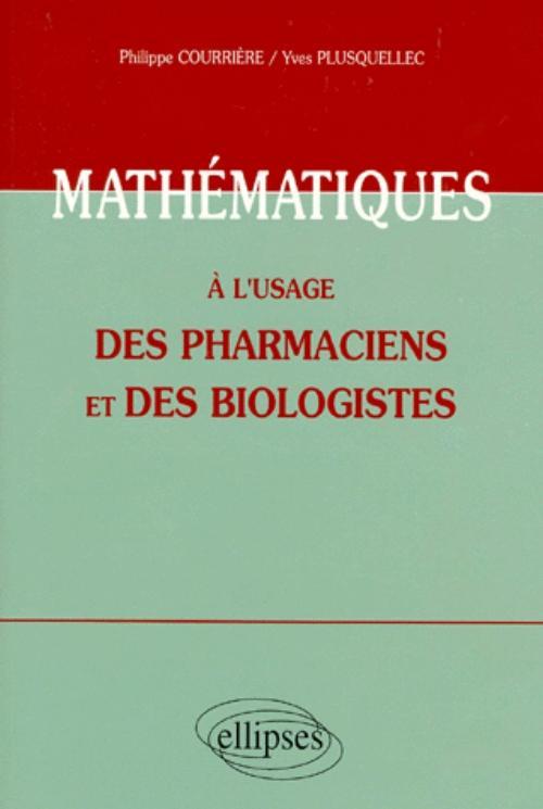 Mathématiques à l'usage des pharmaciens et des biologistes