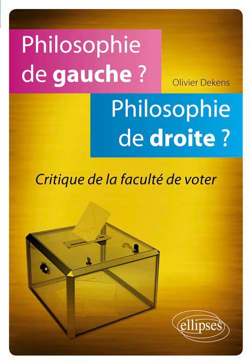 Philosophie de gauche ? Philosophie de droite ? Critique de la faculté de voter