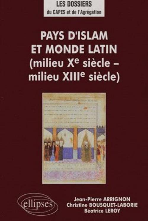 Pays d'lslam et monde latin (milieu Xe - milieu XIIIe s.)