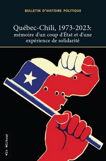BULLETIN D'HISTOIRE POLITIQUE V 33 N 1-2 QUEBEC-CHILI 1973-2023