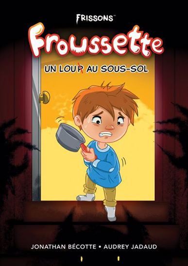 FROUSSETTE. UN LOUP AU SOUS-SOL