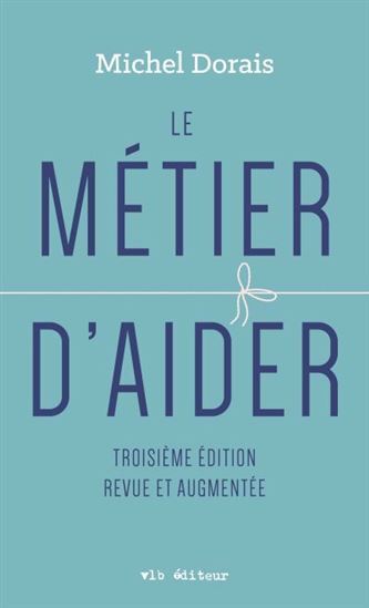 LE METIER D'AIDER 3E ED.