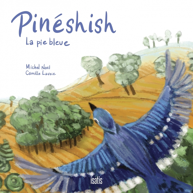 Pinéshish, la pie bleue