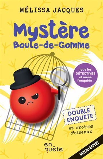 MYSTERE BOULE-DE-GOMME. DOUBLE ENQUETE ET CROTTES D'OISEAUX