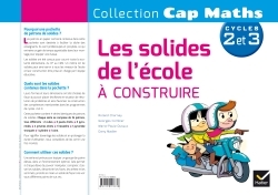 Cap Maths Cycle 2 et 3 - Les Solides