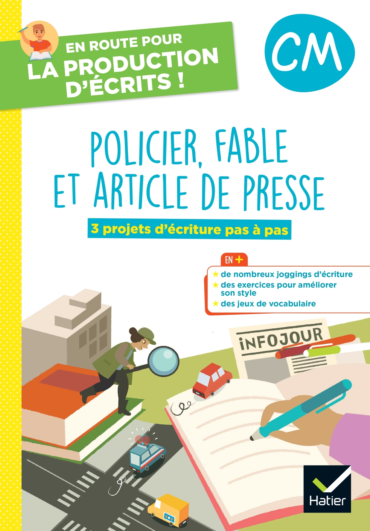 En route pour la production d'écrits CM - Policier, fable et art. de presse - 2023 - Cahier élève