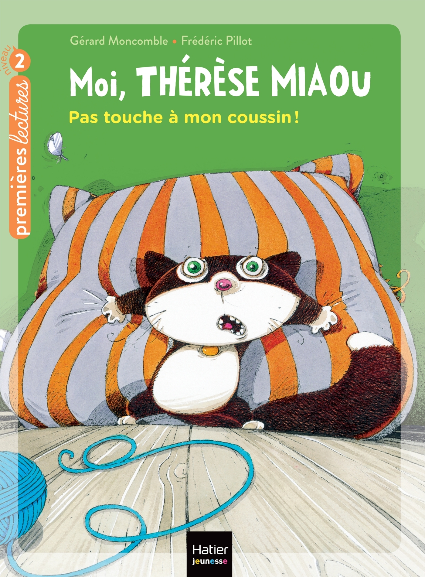 Moi, Thérèse Miaou - Pas touche à mon coussin ! CP/CE1 6/7 ans