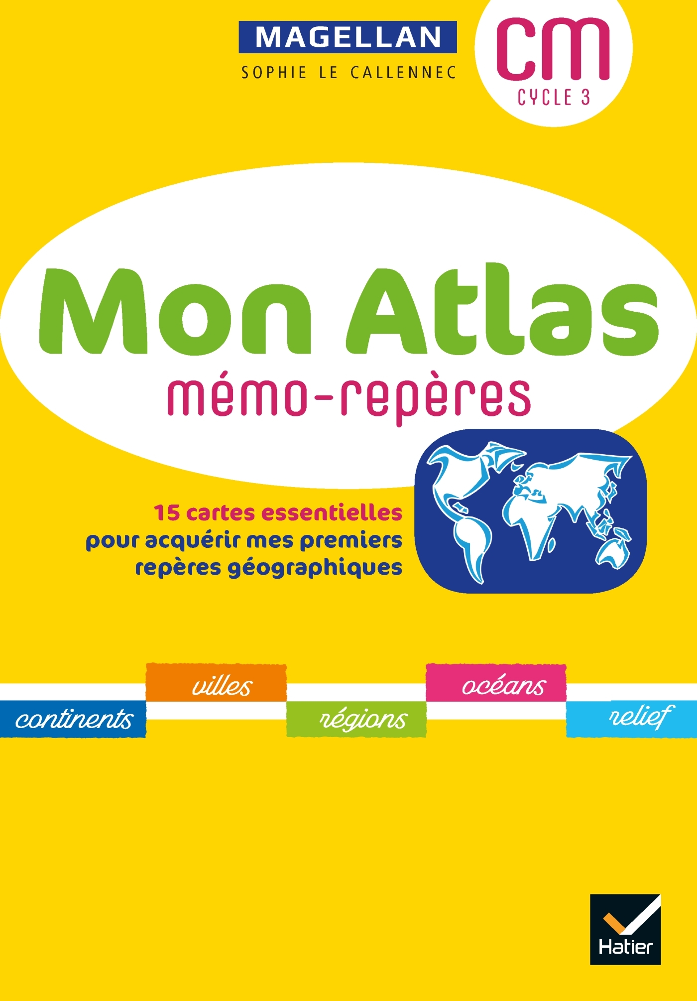Magellan Géographie cycle 3 - Éd. 2021 - Mon atlas mémo-repères