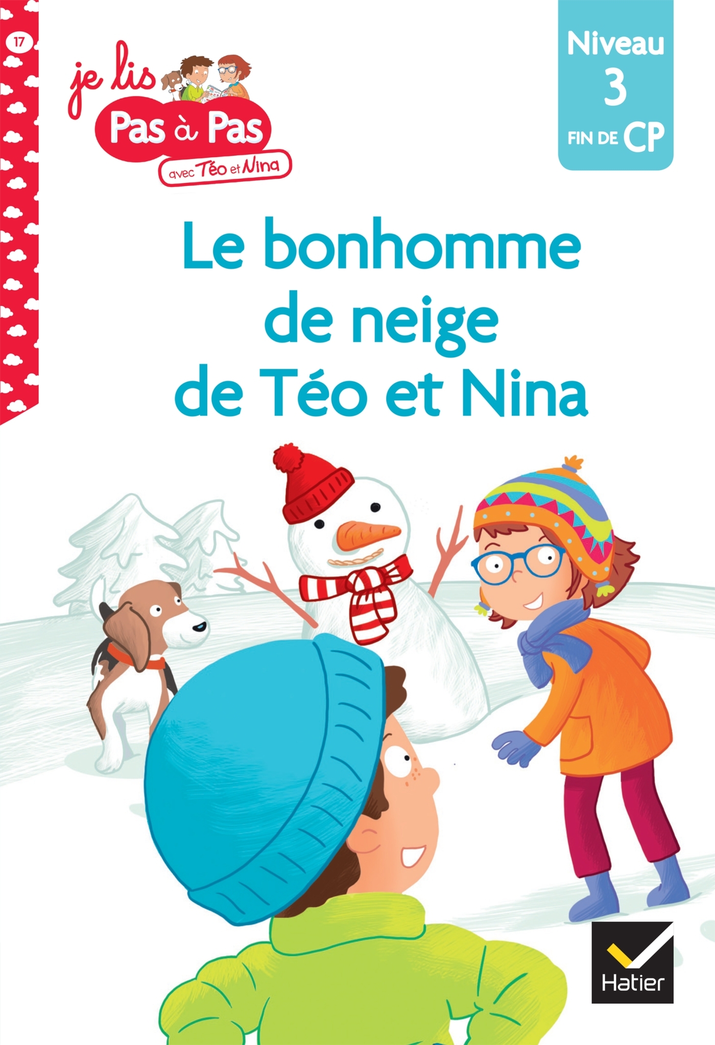 Téo et Nina Fin de CP Niveau 3 - Le bonhomme de neige de Téo et Nina