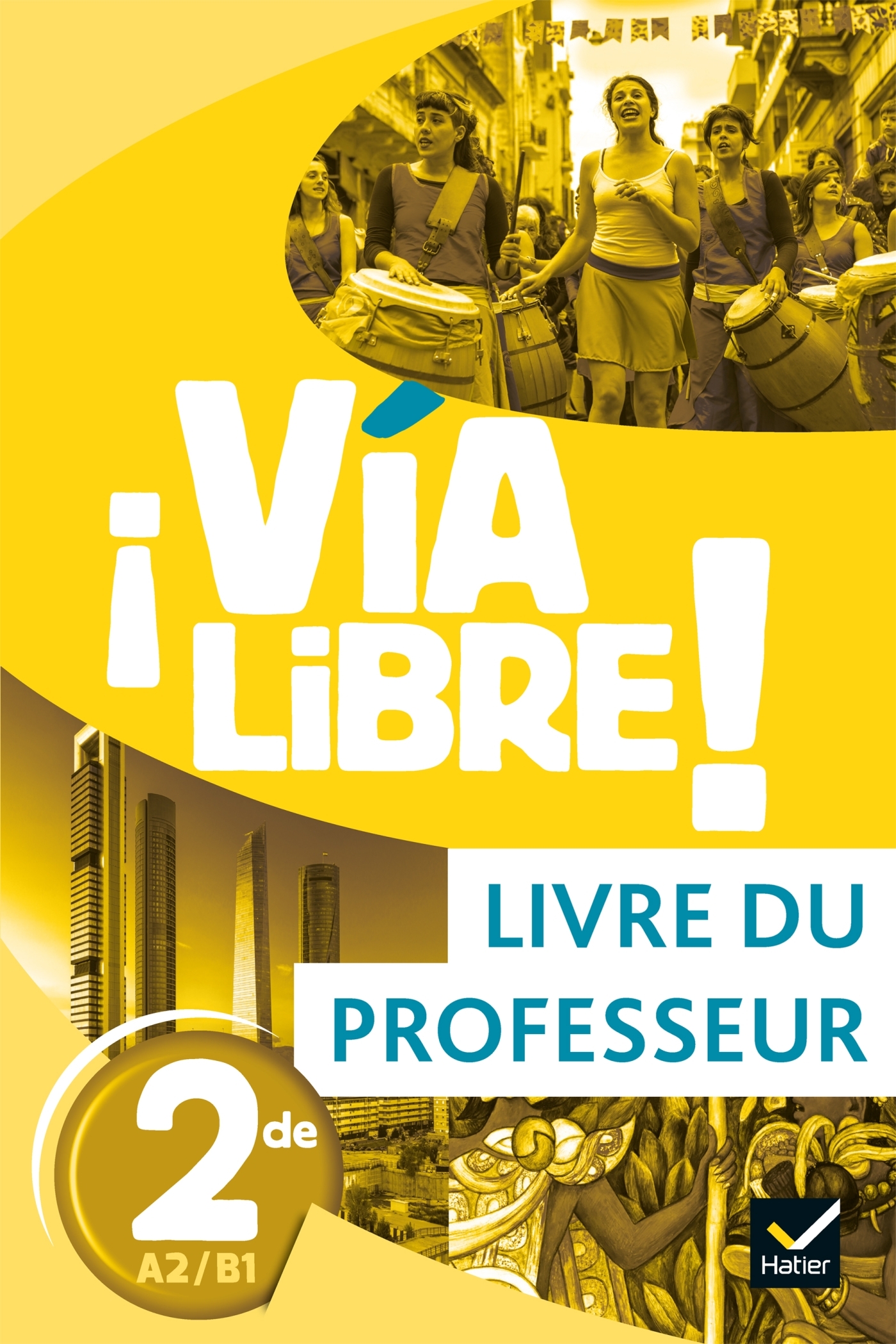 Via Libre - Espagnol 2de Éd. 2019 - Livre du professeur
