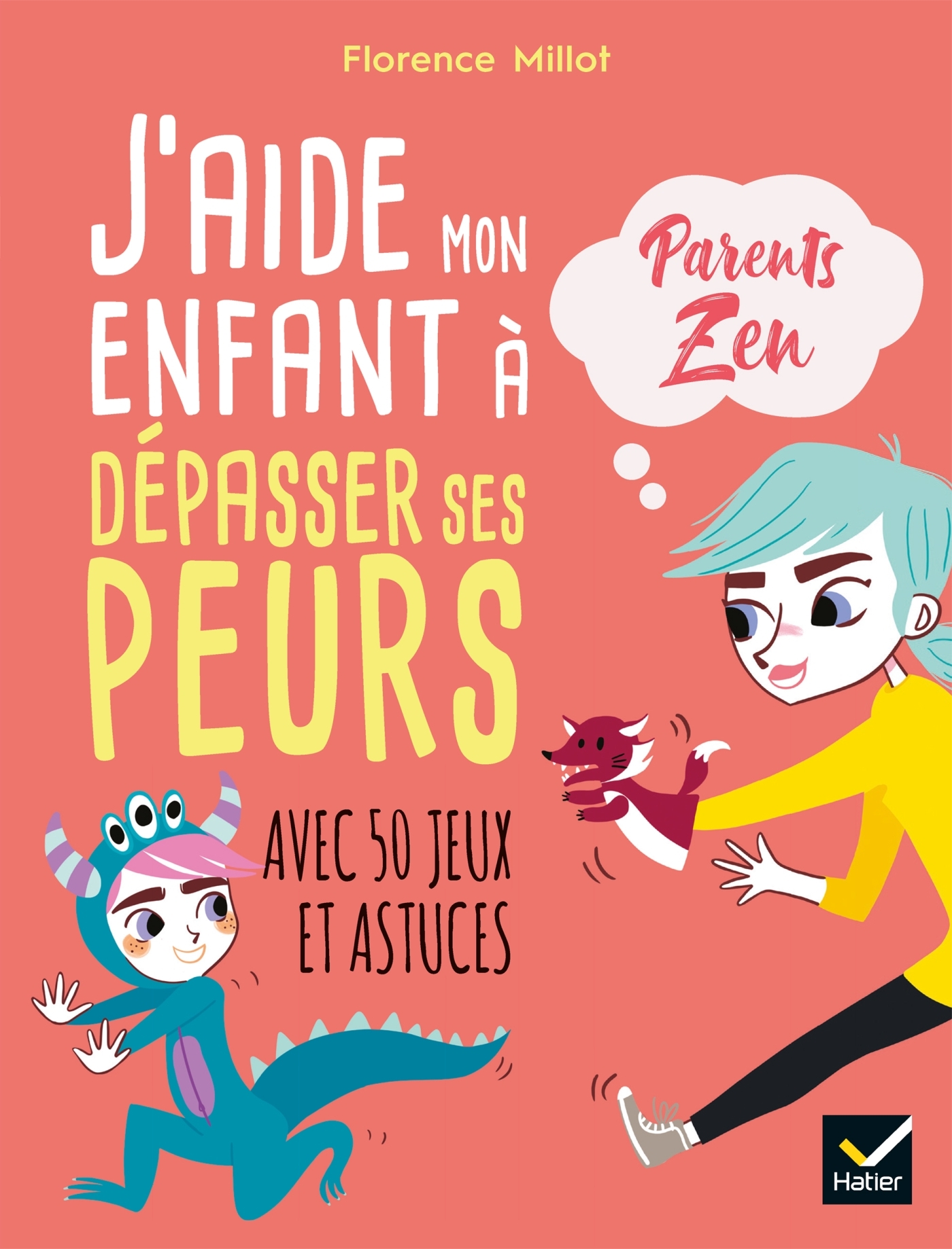 J'aide mon enfant à dépasser ses peurs