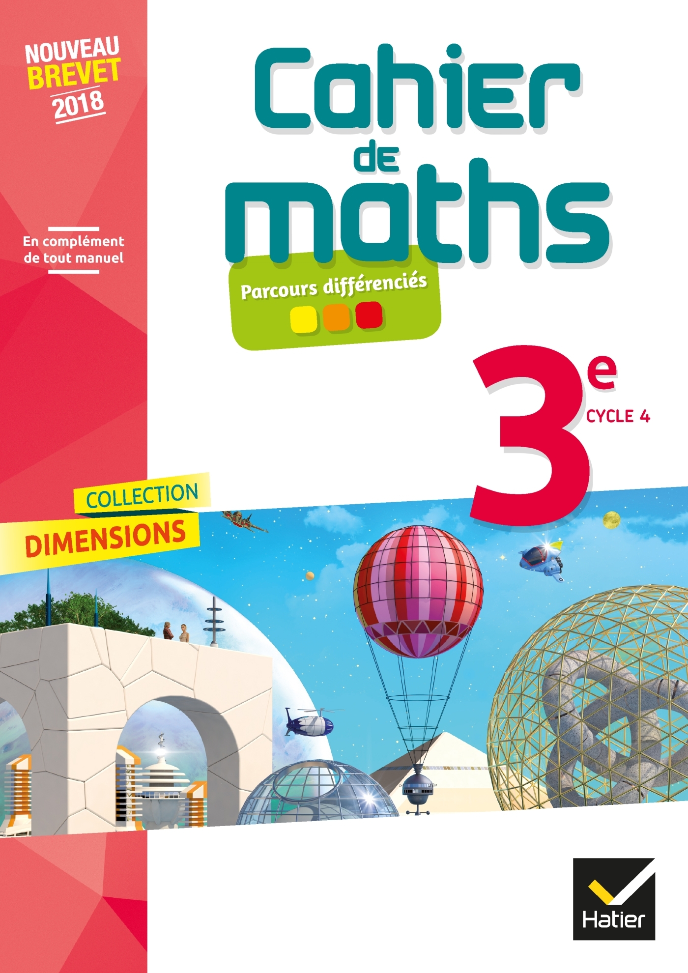 Dimensions  - Mathématiques 3e Éd 2018 - Cahier de l'élève